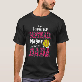 Min favoritsoftbollspelare kallar mig pappa fäder t shirt