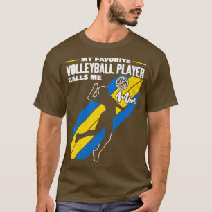 Min favoritspelare från Volleyball ringer mig Mamm T Shirt