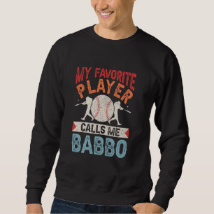 Min favoritspelare i basket kallar mig Babbo Shirt Lång Ärmad Tröja