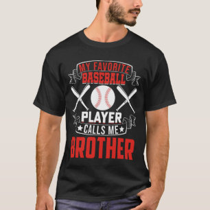 Min favoritspelare i basket kallar mig BROTHER T Shirt