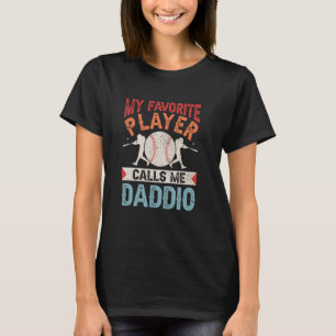 Min favoritspelare i basket kallar mig Daddio Shir T Shirt