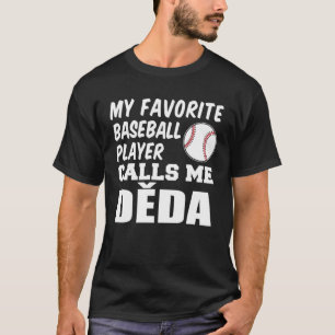 Min favoritspelare i basket kallar mig Deda Czech T Shirt