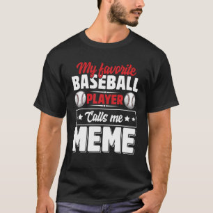 Min favoritspelare i basket kallar mig Meme Mor T Shirt