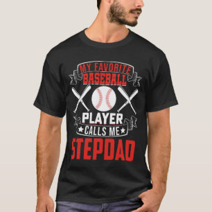 Min favoritspelare i basket kallar mig STEPDAD T Shirt