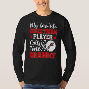 Min favoritspelare i Equestrien kallar mig Granny T Shirt