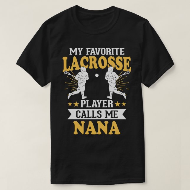 Min favoritspelare i Lacrosse heter Me Nana T Shirt (Design framsida)