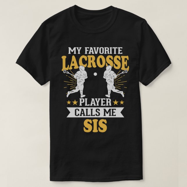 Min favoritspelare i Lacrosse heter Syrran 1 T Shirt (Design framsida)
