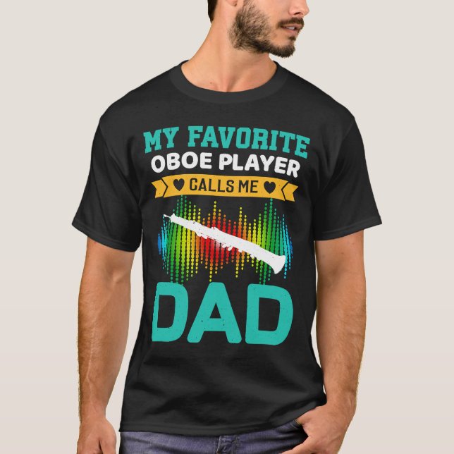 Min favoritspelare i Oboe ringer mig Pappa Fars da T Shirt (Framsida)