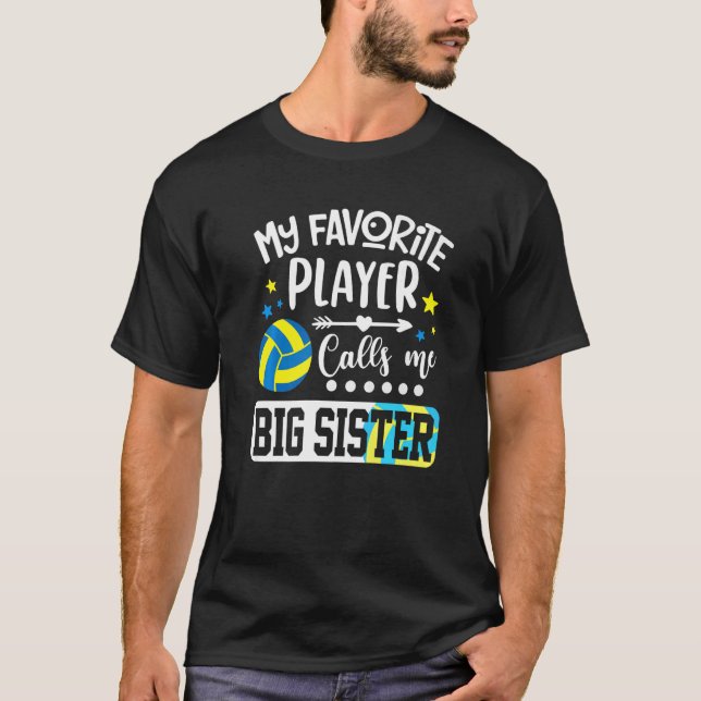 Min favoritspelare i volleyboll kallar mig Big Sis T Shirt (Framsida)