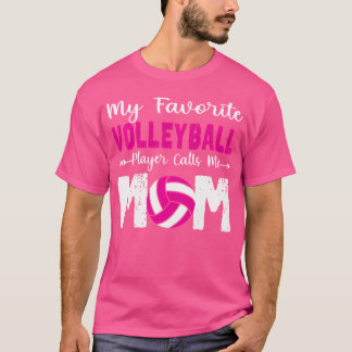 Min favoritspelare i volleyboll kallar mig Mamma F T Shirt