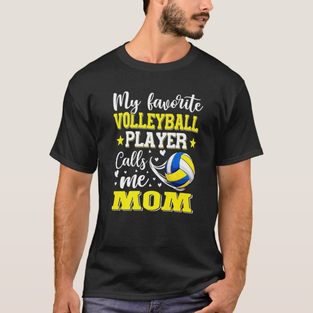 Min favoritspelare i volleyboll kallar mig Mamma W T Shirt (Framsida)