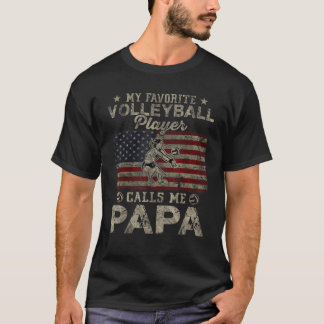Min favoritspelare i volleyboll kallar mig Pappa U T Shirt
