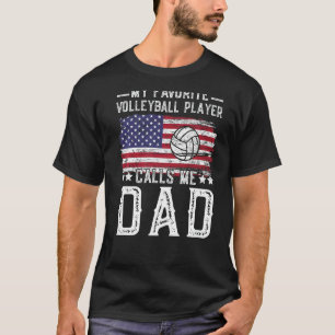 Min favoritspelare i volleyboll kallar mig Pappa V T Shirt