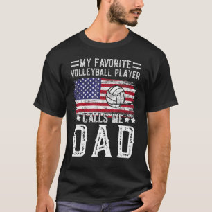Min favoritspelare i volleyboll kallar mig Pappa V T Shirt
