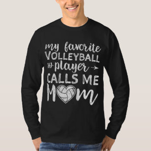 Min favoritspelare i volleyboll ringer mig Mamma T Shirt