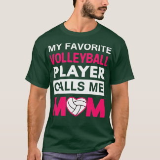 Min favoritspelare i volleyboll ringer mig Mamma T Shirt