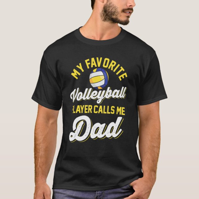 Min favoritspelare i volleyboll ringer mig Pappa P T Shirt (Framsida)