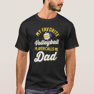 Min favoritspelare i volleyboll ringer mig Pappa P T Shirt