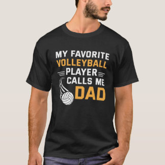Min favoritspelare i volleyboll ringer mig Pappa T Shirt
