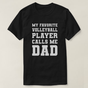 Min favoritspelare i volleyboll ringer mig Pappa T Shirt