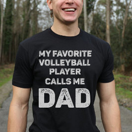 Min favoritspelare i volleyboll ringer mig Pappa V T Shirt