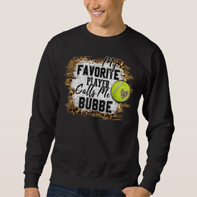Min favoritspelare kallar mig Bubbe Tennis Mor Lång Ärmad Tröja (Framsida)