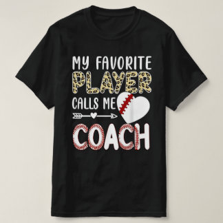 Min favoritspelare kallar mig Coach Basebollhjärta T Shirt