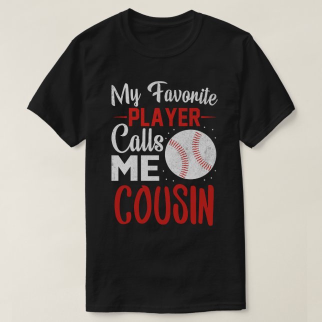 Min favoritspelare kallar mig COUSIN Baseball T Shirt (Design framsida)