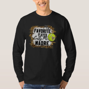Min favoritspelare kallar mig Madre Tennis Mor T Shirt