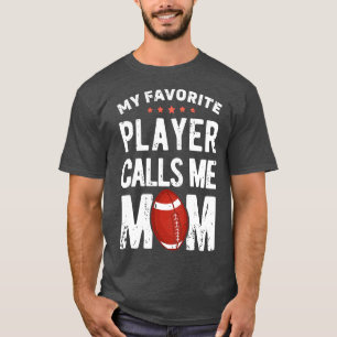 Min favoritspelare kallar mig Mamma för Women Girl T Shirt