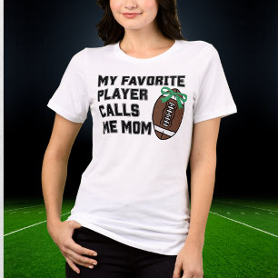 Min Favoritspelare Kallar Mig Mamma Fotboll T Shirt