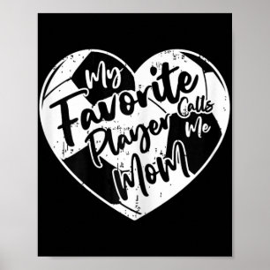 Min favoritspelare kallar mig mamma fotbollshjärta poster