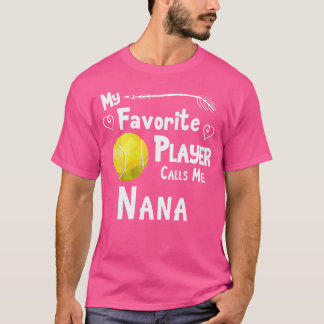 Min favoritspelare kallar mig Nana Tennis T Shirt