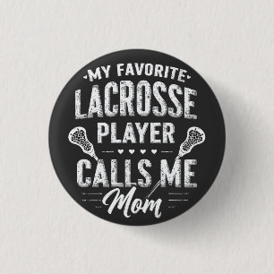 Min favoritspelare Lacrosse Player ringer mig Mamm Knapp