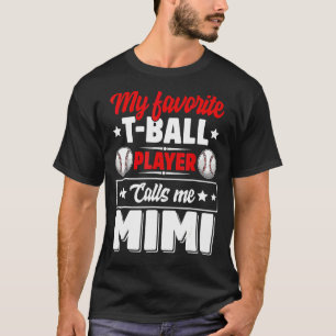 Min favoritspelare T-Boll Player kallar mig Mimi M T Shirt