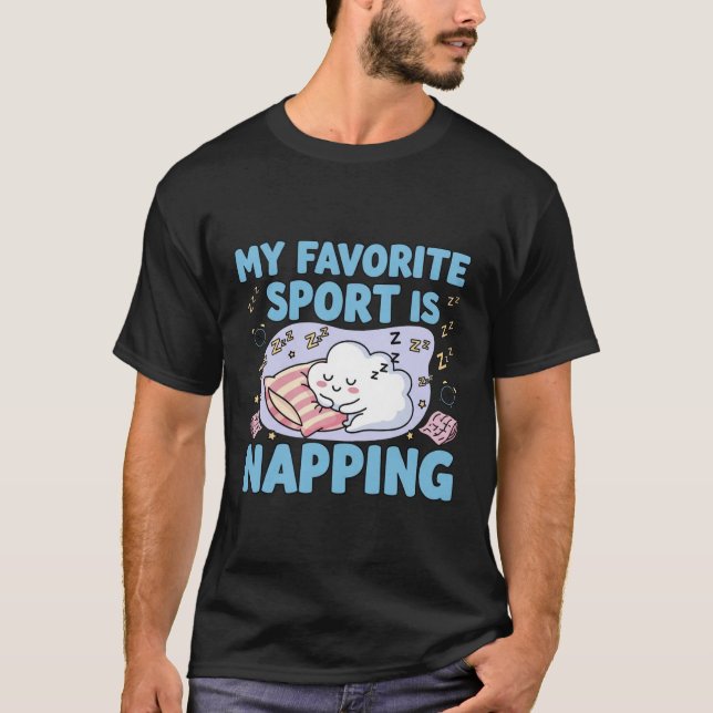 Min favoritsport är Napping - Lustigt Mysigt T-Shi T Shirt (Framsida)