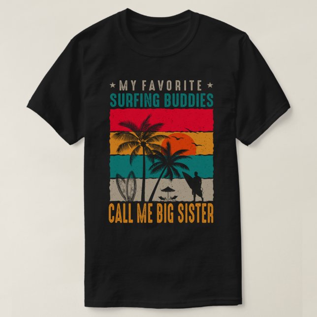 Min favoritsurfing Buddies kallar mig BIG SISTER V T Shirt (Design framsida)