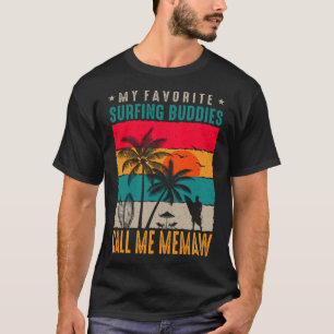 Min favoritsurfing Buddies kallar mig MEMAW Vintag T Shirt