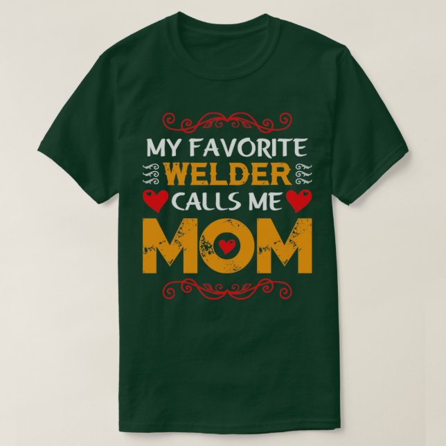 Min favoritsvetsare kallar mig mamma lustig t shirt (Design framsida)