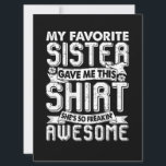 Min favoritsyster gav mig den här Shirt Brother Ki Kort<br><div class="desc">Min favoritsyster gav mig den här shiroriska kvinnan Manar Kids till skjortan. Lönsam grafisk gåva till systrar,  bröder,  syskon,  födelsedag,  nyår,  jul,  Thanksgiving,  lycklig tillfälle. Kläder till bära vid familjesammankomster,  picknicker,  utomhussyster party. syster i juridiska gåvor,  syster i juridik merch,  gifsyster i juridik</div>