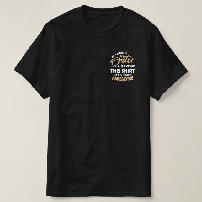 Min favoritsyster gav mig den här Shirt Brother T (Design framsida)