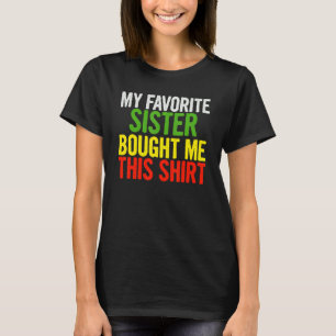 Min favoritsyster köpte mig den här citatet Ord T Shirt