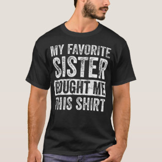 Min favoritsyster köpte mig den här Shirt Funny Br T Shirt