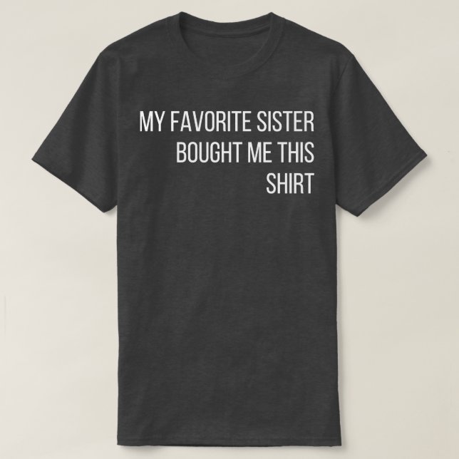 Min favoritsyster köpte mig den här Shirt Funny Br T Shirt (Design framsida)