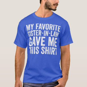 Min favoritsysterInLaw gav mig den här föräldradag T Shirt