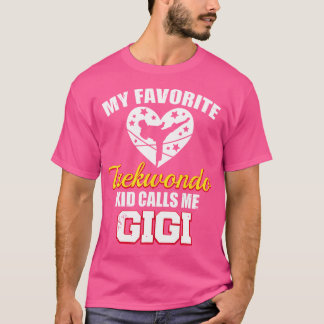 Min favoritTaekwondo Kid kallar mig Gigi Funny Tae T Shirt