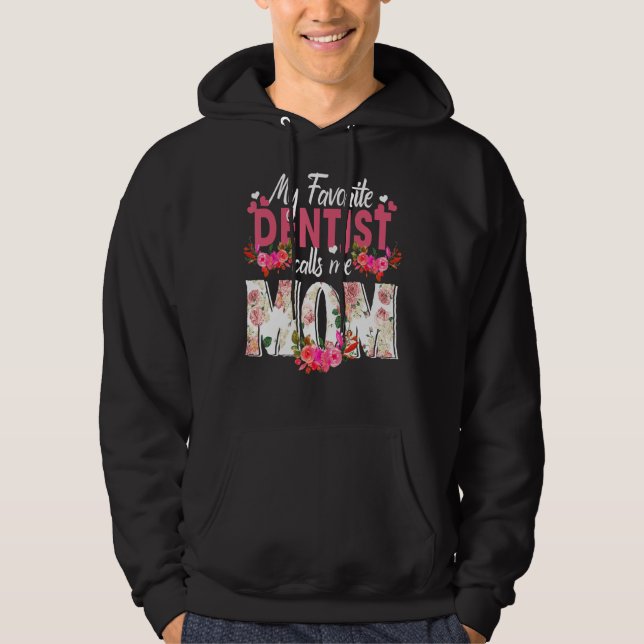 Min favorittandläkare kallar mig Mamma Lycklig Mor Hoodie (Framsida)