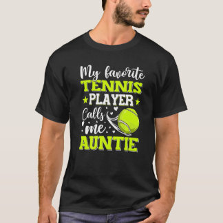 Min favorittennis Player anropar mig Auntie Mor T Shirt