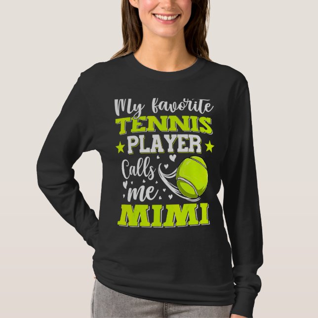 Min favorittennis Player anropar mig Mimi Mor D T Shirt (Framsida)