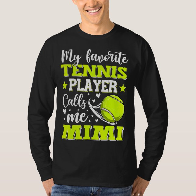 Min favorittennis Player anropar mig Mimi Mor D T Shirt (Framsida)